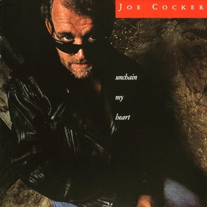 Joe Cocker - Unchain My Heart (1987 Rock Blues) [Flac 24-192 LP]