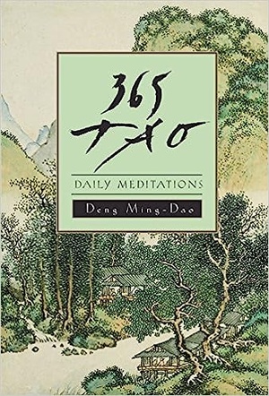 365 Tao: Daily Meditations - Ming-Dao Deng