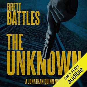 The Unknown: Jonathan Quinn, Book 14 - Brett Battles - 2020 (Thriller) [Audiobook] (miok)