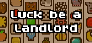 Luck be a Landlord v0.18.9