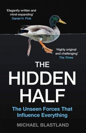 [ FreeCourseWeb ] The Hidden Half - The Unseen Forces that Influence Everything