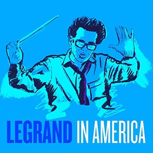 Michel Legrand - Michel Legrand in America (2021) Mp3 320kbps [PMEDIA] ⭐️
