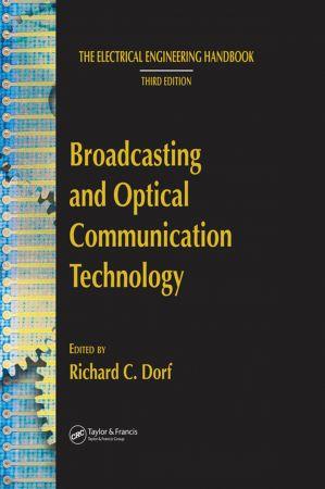[ DevCourseWeb ] The Electrical Engineering Handbook - Broadcasting and Optical Communication Technology (Third Ed)