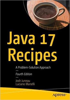 Java 17 Recipes - A Problem-Solution Approach (True PDF,EPUB)