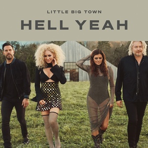 Little Big Town - Hell Yeah [2022-Single]
