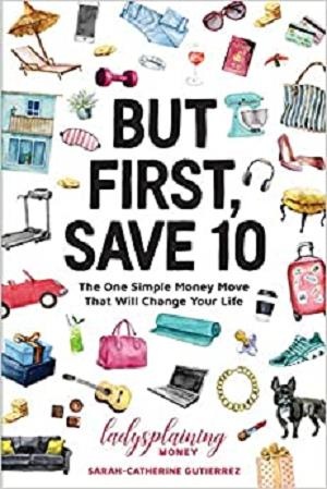 [ DevCourseWeb ] But First, Save 10 - The One Simple Money Move That Will Change Your Life