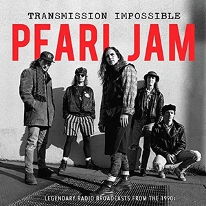 Pearl Jam - Transmission Impossible (Live) (2015) FLAC