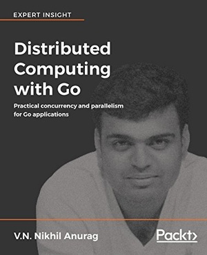 [ FreeCourseWeb ] Distributed Computing with Go - Practical concurrency and parallelism for Go applications