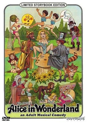 Alice in Wonderland: An X-Rated Musical Fantasy - (Bud Townsend- Cruiser Productions- General National Enterprises)