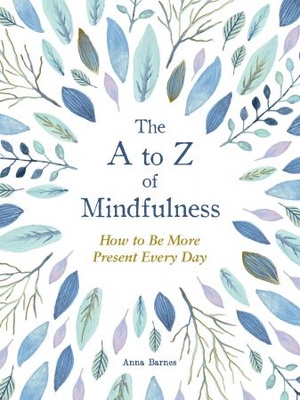 [ DevCourseWeb ] The A to Z of Mindfulness - Simple Ways to Be More Present Every Day