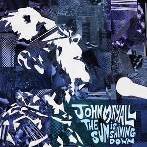 John Mayall - The Sun is Shining Down (2022) [24Bit-96kHz] FLAC [PMEDIA] ⭐️