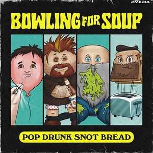 Bowling For Soup - Pop Drunk Snot Bread (2022) Mp3 320kbps [PMEDIA] ⭐️