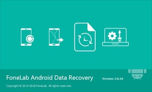 FoneLab Android Data Recovery v3.0.12 + Crack ~ [FileRiver]