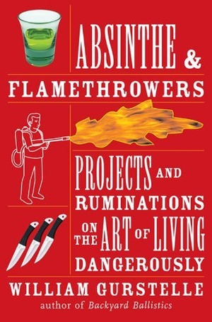 [ DevCourseWeb ] Absinthe & Flamethrowers - Projects and Ruminations on the Art of Living Dangerously