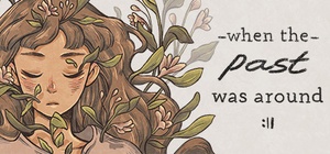 When The Past Was Around (GOG)