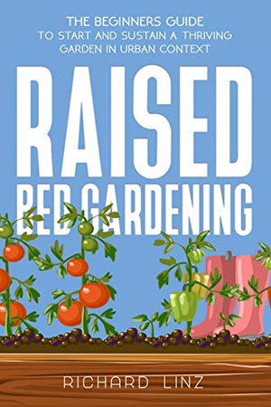 [ DevCourseWeb ] Raised Bed Gardening - The Beginners Guide To Start And Sustain a Thriving Garden in Urban Context