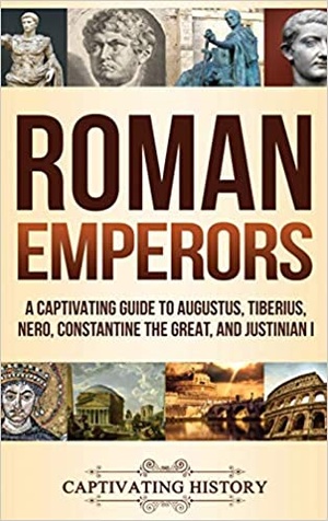 [ FreeCourseWeb ] Roman Emperors - A Captivating Guide to Augustus, Tiberius, Nero, Constantine the Great, and Justinian I
