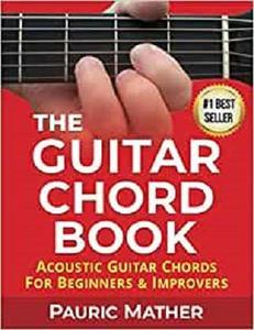 The Guitar Chord Book - Acoustic Guitar Chords For Beginners & Improvers