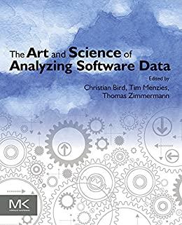 [ DevCourseWeb ] The Art and Science of Analyzing Software Data (True PDF)