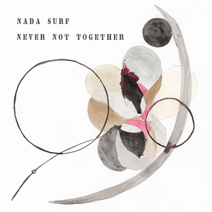 [indie-rock] (2020) Nada Surf - Never Not Together [Deluxe Edition] [FLAC] [DarkAngie]