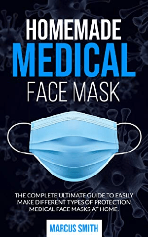 [ FreeCourseWeb ] HOMEMADE MEDICAL FACE MASK- The Complete Ultimate Guide To Easily Make Different Types Of Protection Medical Face Mask At Home