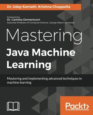 Mastering Java Machine Learning 2017 Pdf Epub Mobi Gooner