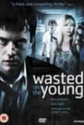 Wasted on the Young (2010) [BluRay] [1080p] [YTS] [YIFY]