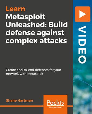 PacktPub | Metasploit Unleashed: Build defense against complex attacks [Video] [FCO]