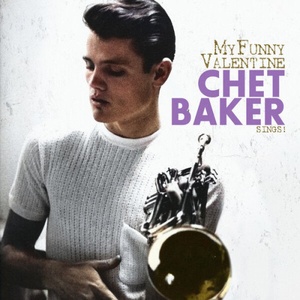 Chet Baker - Chet Baker Sings My Funny Valentine (2023) [16Bit-44.1kHz] FLAC [PMEDIA] ⭐️