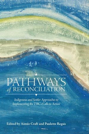 [ FreeCourseWeb ] Pathways of Reconciliation - Indigenous and Settler Approaches to Implementing the TRC's Calls to Action