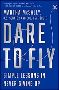 [ FreeCourseWeb ] Dare to Fly - Simple Lessons in Never Giving Up Hardcover
