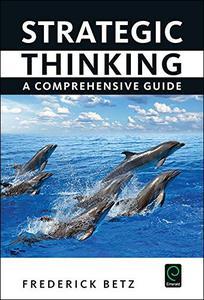 Strategic Thinking - A Comprehensive Guide (True PDF - EPUB)