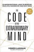 The code of the extraordinary mind : 10 unconventional laws to redefine your life and succeed on your own terms [EPUB]