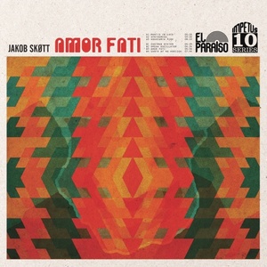 [psychedelic rock] (2014) Jakob Skøtt - Amor Fati [FLAC] [DarkAngie]