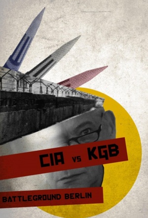 CIA Vs. KGB - Battleground Berlin (2015) 720p x264