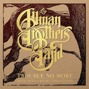 [blues-rock, southern rock] (2020) The Allman Brothers Band – Trouble No More (50th Anniversary Collection) [FLAC] [DarkAngie]