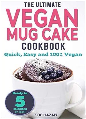 [ FreeCourseWeb ] The Ultimate Vegan Mug Cake Cookbook - Quick, Easy & Unbelievably Delicious