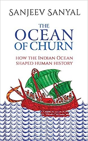 The Ocean of Churn: How the Indian Ocean Shaped Human History [epub, 2016]