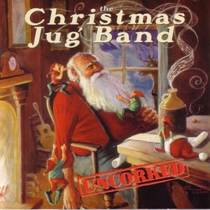 The Christmas Jug Band ‎- Uncorked (2002) (320) [DJ]