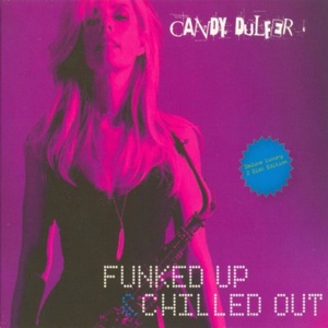 Candy Dulfer - Funked Up & Chilled Out (2009) [2CD] Flac