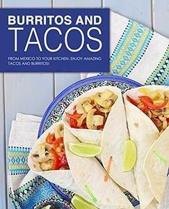 [ FreeCourseWeb ] Burritos and Tacos - From Mexico to Your Kitchen. Enjoy Amazing Tacos and Burritos
