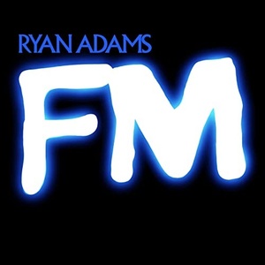 Ryan Adams - FM (2022) FLAC [PMEDIA] ⭐️