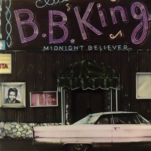 B.B. King - Midnight Believer (1978) [24Bit-96kHz] (Remastered) (2021) FLAC [PMEDIA] ⭐️