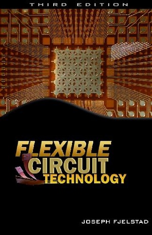 [ FreeCourseWeb ] Flexible Circuit Technology, 3rd Edition