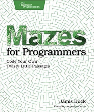 [ FreeCourseWeb ] Mazes for Programmers- Code Your Own Twisty Little Passages (True PDF)
