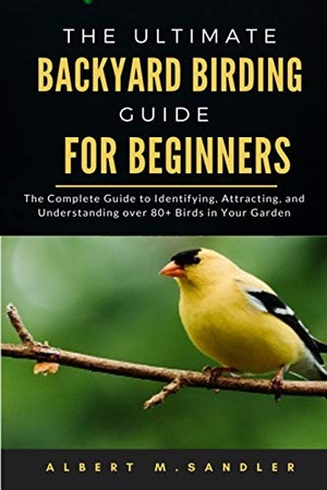 [ DevCourseWeb ] The Ultimate Backyard birding guide for beginners - The Complete Guide to Identifying, Attracting, and Understanding