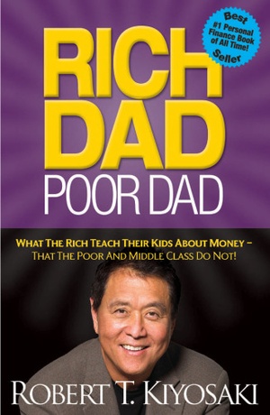 Rich Dad Poor Dad: What the Rich Teach Their Kids About Money—That the Poor and Middle Class Do Not! [EPUB]