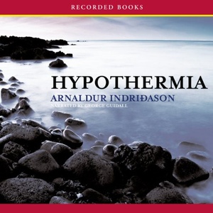 Hypothermia: Reykjavik, Book 6 - Arnaldur Indridason - 2011 (Thriller) [Audiobook] (miok)