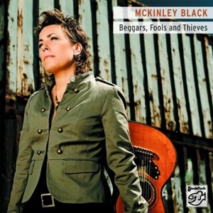 McKinley Black - Beggars, Fools and Thieves UHD (2011 - Blues) [Flac 24-88 SACD]