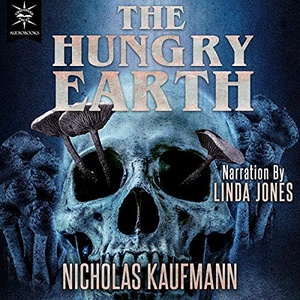 The Hungry Earth - Nicholas Kaufmann - 2021 (Horror) [Audiobook] (miok)